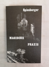 Spiesberger: Magische Praxis - antiquarisch!