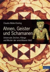 Claudia Müller-Ebeling: Ahnen, Geister und Schamanen
