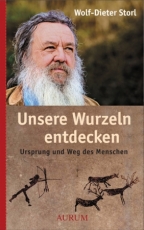 Storl Wolf-Dieter:  Unsere Wurzeln entdecken