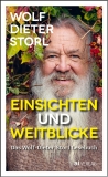 Storl Wolf-Dieter: Einsichten und Weitblicke - Neuerscheinung 2020!