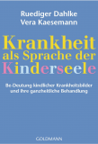 Dahlke/Dethlefsen: Krankheit als Sprache der Kinderseele