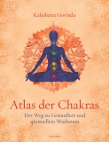Govinda: Atlas der Chakren