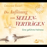 Baierl: Die Auflösung von Seelenverträgen - Hörbuch