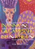 Heide Gttner-Abendroth: Inanna - Gilgamesch - Isis - Rhea