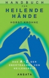 Krohne: Handbuch für heilende Hände