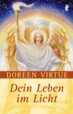 Doreen Virtue: Dein Leben im Licht